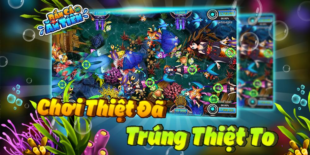 Bắn Cá Ăn Tiên – Bắn cực vui, giải trí cực cao