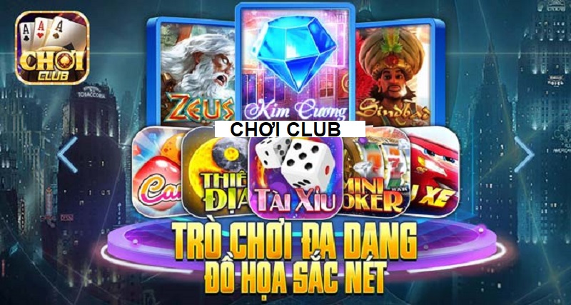 Chơi Club - Cổng game đổi thưởng phong cách Hoàng gia, chất chơi xanh chín